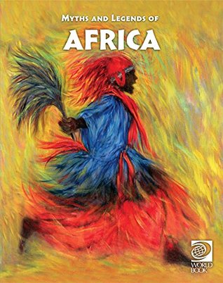 Myths and Legends of Africa by Scott A. Leonard - Craft Cycle